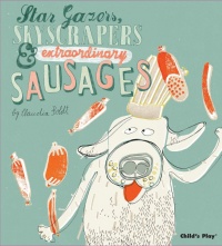 Cover image for Star Gazers, Skyscrapers and Extraordinary Sausages